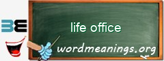 WordMeaning blackboard for life office